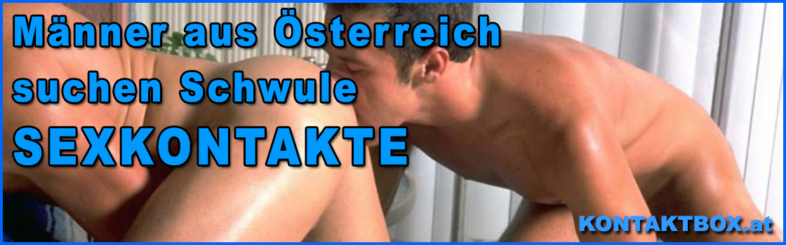 Kontakte zu sexy Gays und Boys aus Österreich